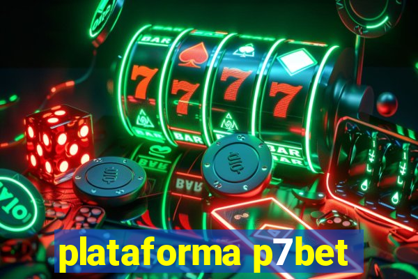 plataforma p7bet